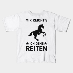 Mir Reicht's Ich Gehe Reiten Reitsport Pferd Fun Kids T-Shirt